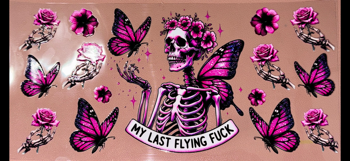 My Last Flying F*** UVDTF Cup Wrap