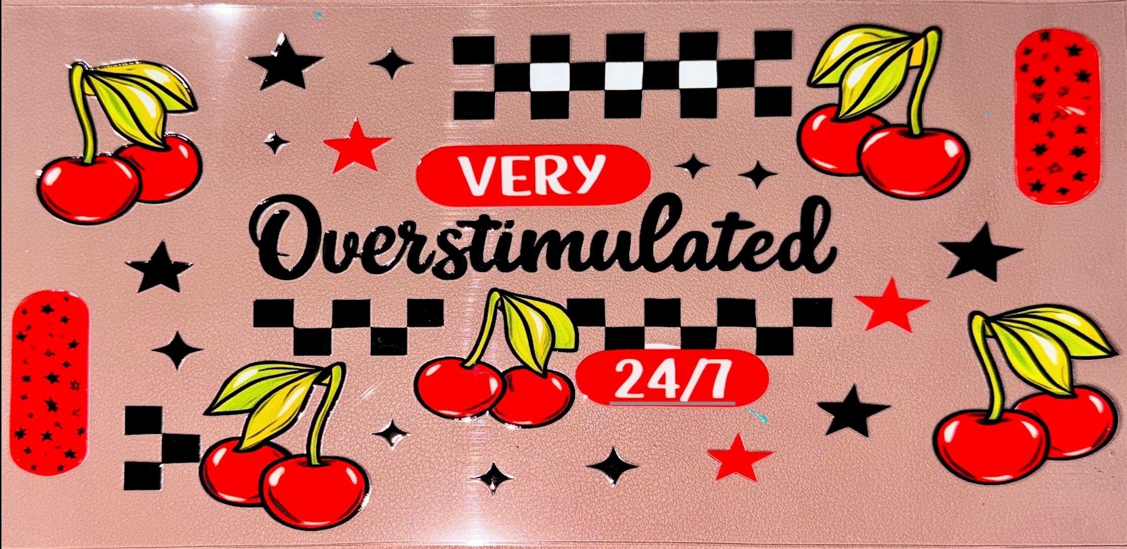 Very Overstimulated 24/7 UVDTF Cup Wrap