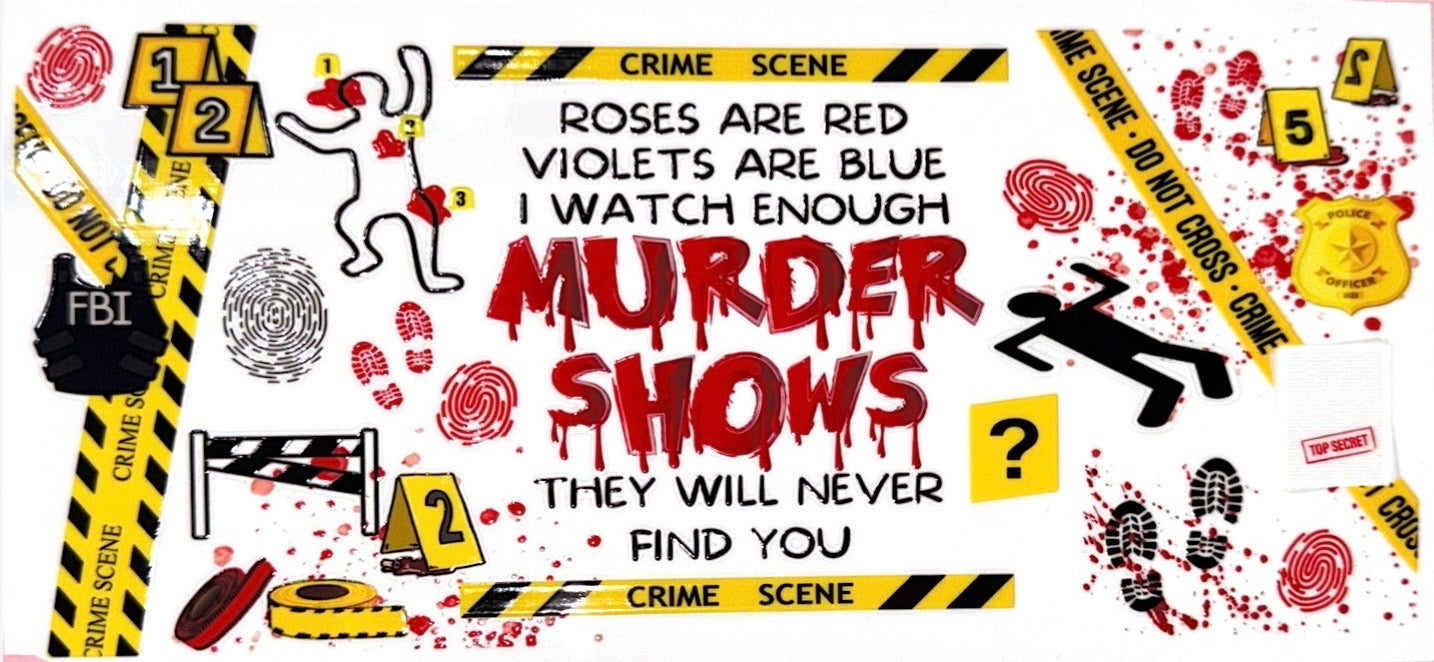 Murder Shows UVDTF Cup Wrap-Only fits 40oz cups
