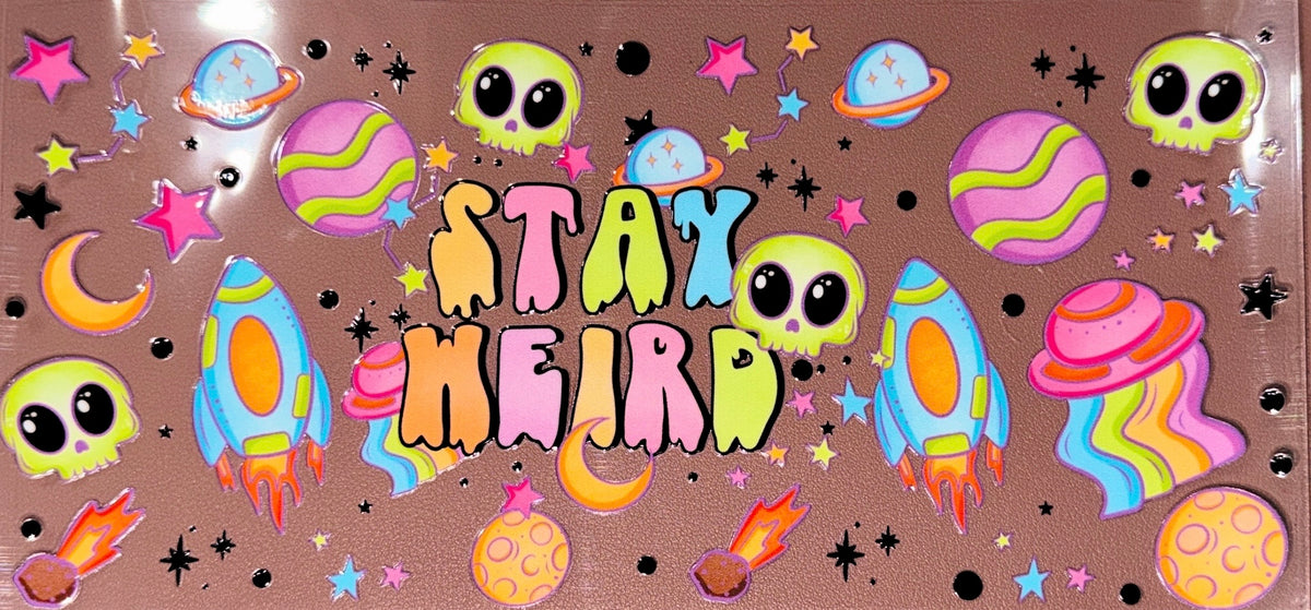 Stay Weird UVDTF Cup Wrap