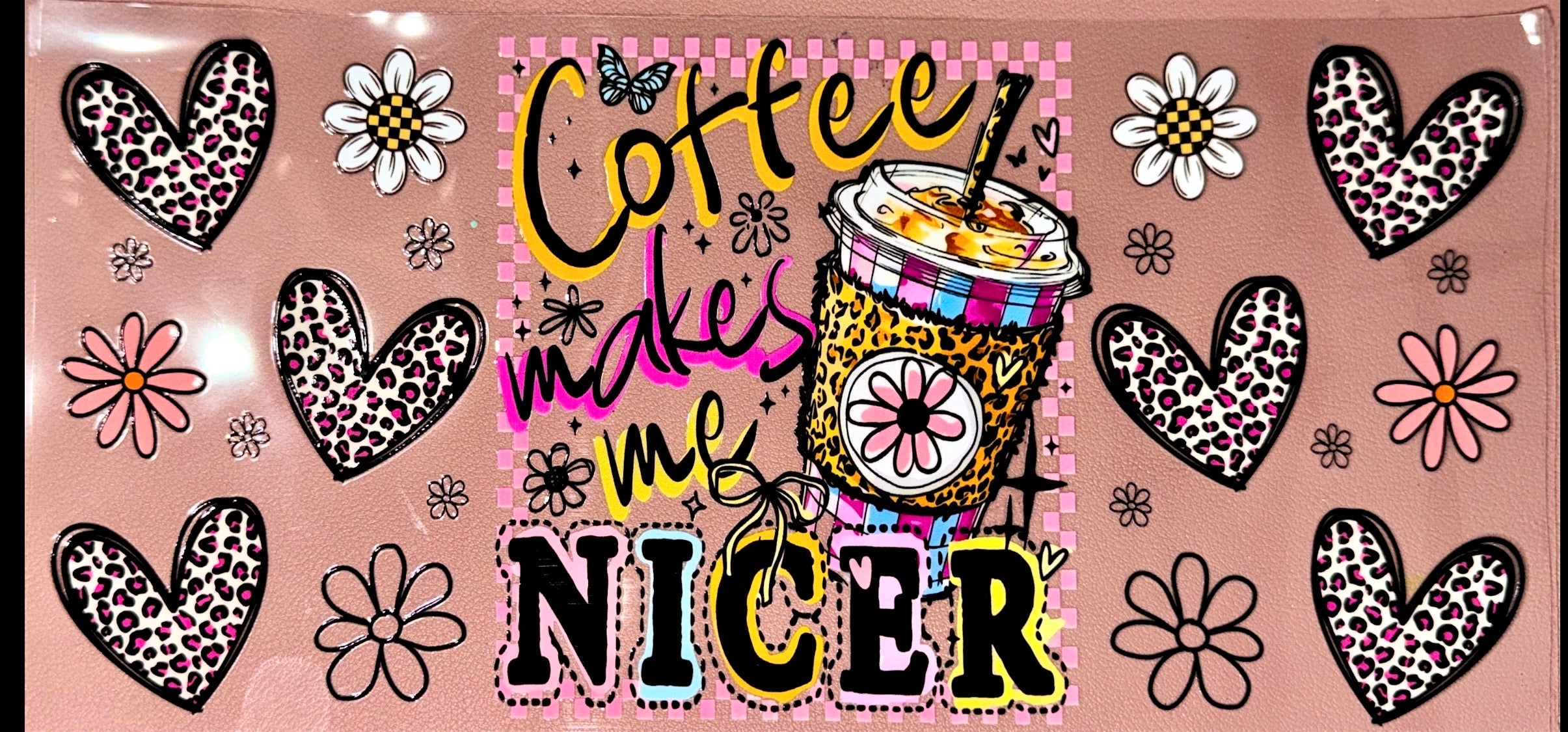 Coffee Makes me Nicer UVDTF Cup Wrap