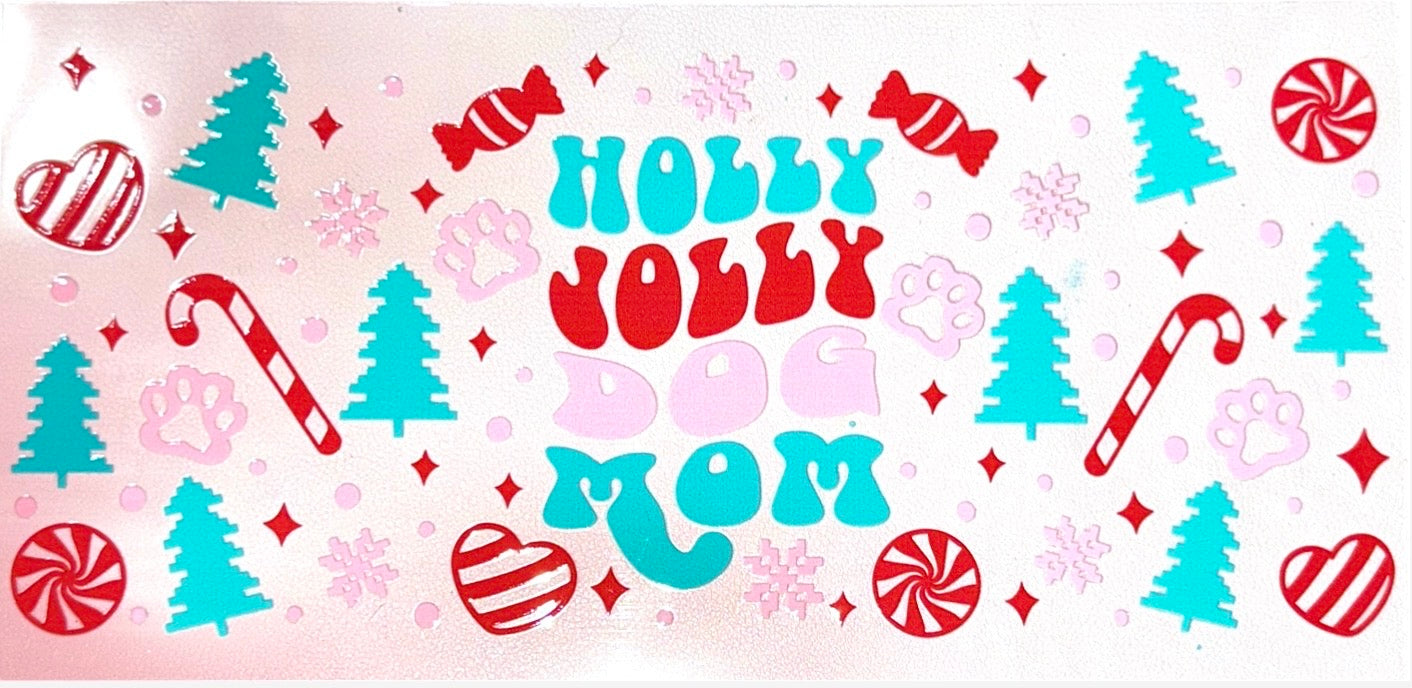 Holly Jolly Dog Mom UVDTF Cup Wrap